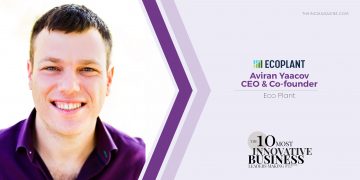 Ecoplant, Revolutionizing the Manufacturing Industry under the Excellent Guidance of Aviran Yaacov