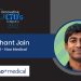 Arihant Jain is the Chief Technology Officer of Nao Medical