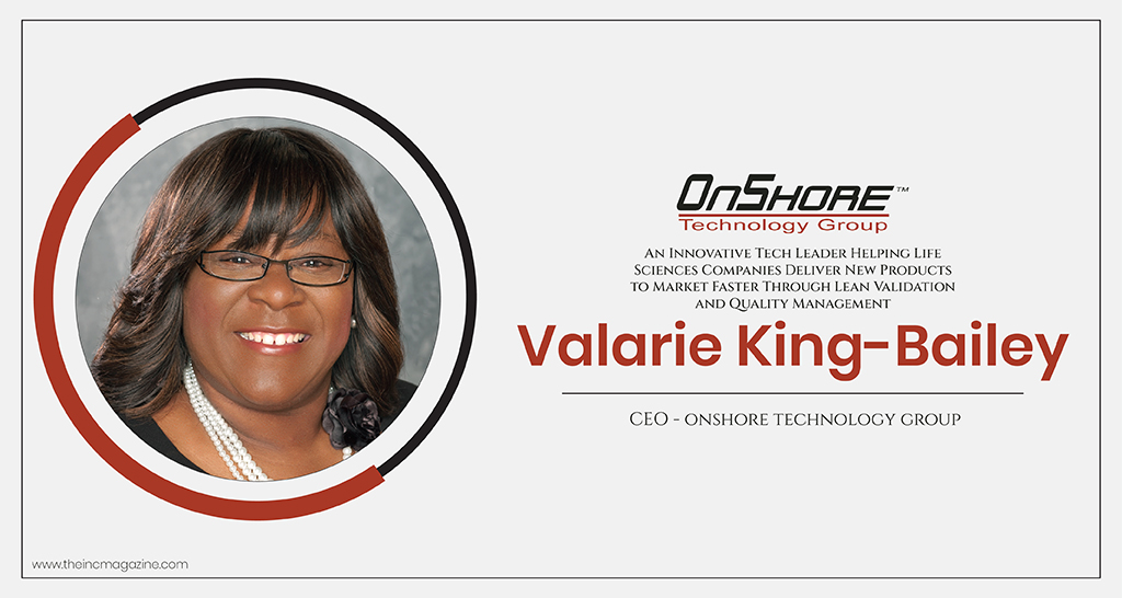 Valarie King-Bailey is the CEO of OnShore Technology Group