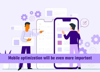 Mobile optimization will be even more important