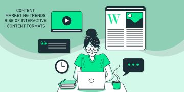 Content Marketing Trends – Rise of Interactive Content Formats