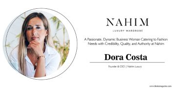 Dora Costa | Fonder & CEO | Nahim Luxury | The INC Magazine