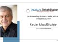 Kevin MacRitchie | CEO | Tactical Rehabilitation, Inc