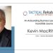 Kevin MacRitchie | CEO | Tactical Rehabilitation, Inc