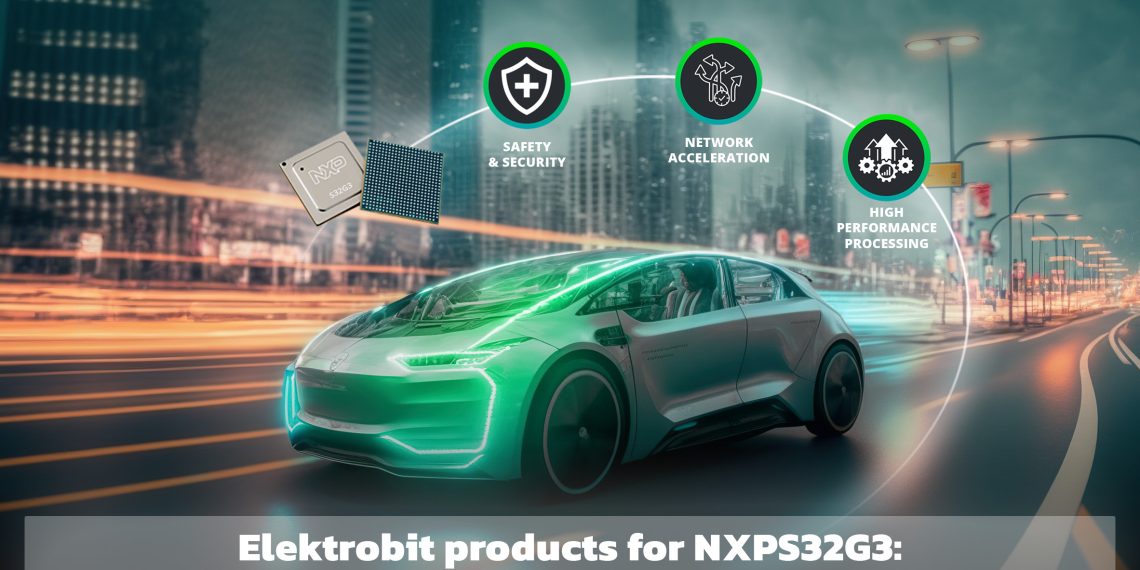 Elektrobit and NXP Semiconductors Collaborate on S32G3 Processors Software Enablement for Software-Defined Vehicles