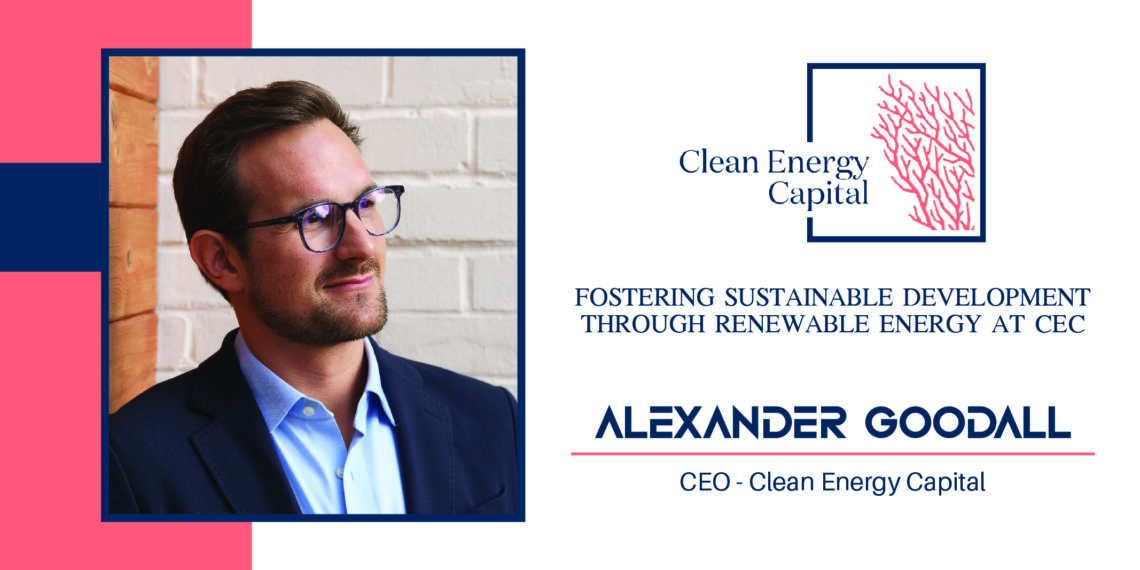 Alexander Goodall | CEO | Clean Energy Capital | The Inc Magazine