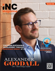 Alexander Goodall | CEO | Clean Energy Capital | The Inc Magazine