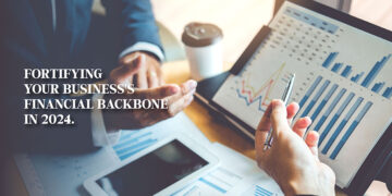 Fortifying Your Business's Financial Backbone in 2024