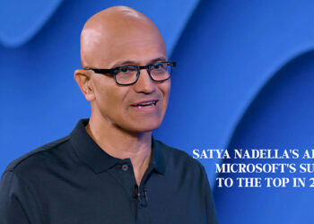 Satya Nadella's AI Vision: Microsoft's Surge to the Top in 2023