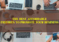 The Best Affordable Freebies to Promote Your Business