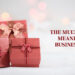 The Multifaceted Meanings of Business Gifts