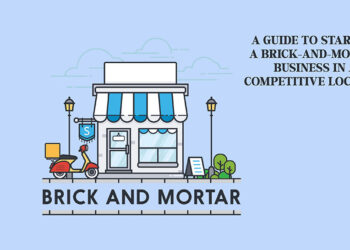A Guide to Starting a Brick-and-Mortar Business in a Competitive Location