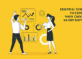 Essential Features To Consider When Choosing an ERP Software