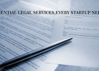 Essential Legal Services Every Start-Up Needs