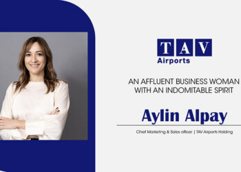 Aylin Alpay | Chief Marketing and Sales officer | TAV Airports | The Inc magzine