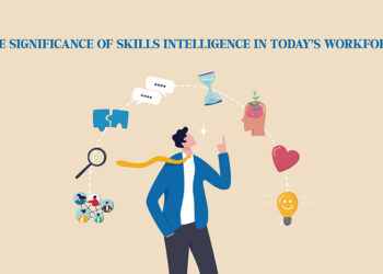 The Significance of Skills Intelligence in Today's Workforce