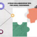 8 Team Collaboration Tips for Small Businesses