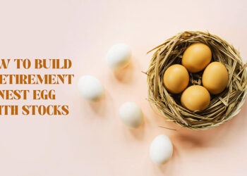 How to Build a Retirement Nest Egg with Stocks