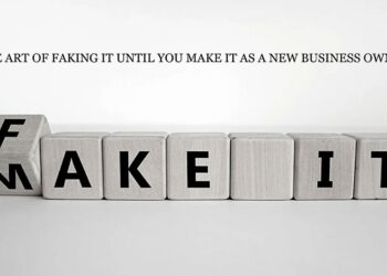 The Art of Faking It Until You Make It as a New Business Owner