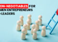 10 Non-Negotiables for Women Entrepreneurs and Leaders