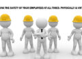 Ensuring The Safety Of Your Employees At All Times: Physically & Virtually