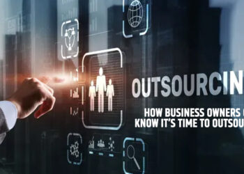 How Business Owners Can Know It’s Time To Outsource