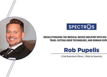 Rob Pupelis: Revolutionizing the Medical Device Industry with His Committed Team, Cutting-edge Technology, and Domain Expertise