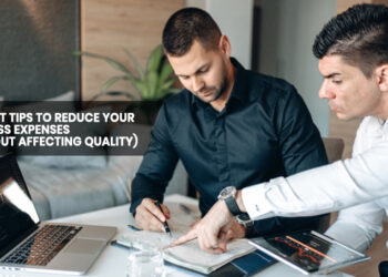 5 Smart Tips To Reduce Your Business Expenses (Without Affecting Quality)