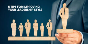 6 Tips for Improving Your Leadership Style