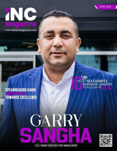 Garry Sangha | CEO | Kanin Construction Management | The Inc Magazine