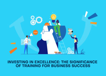 Investing in Excellence: The Significance of Training for Business Success