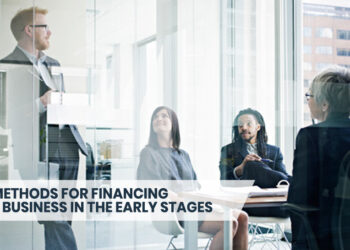 Top Methods for Financing Your Business in the Early Stages