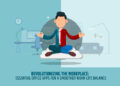 Revolutionizing the Workplace: Essential Office Apps for a Smoother Work-Life Balance