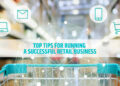 Top Tips for Running a Successful Retail Business