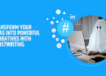 Transform Your Ideas into Powerful Narratives with Ghostwriting