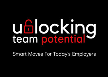 Unlocking Team Potential: Smart Moves For Today’s Employers