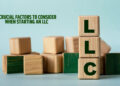 5 Crucial Factors to Consider When Starting an LLC