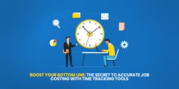 Boost Your Bottom Line: The Secret to Accurate Job Costing with Time Tracking Tools