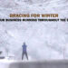 Bracing for Winter: Keeping Your Business Running Throughout the Bitter Cold