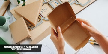Choosing the Right Packaging for Your Product