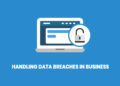 Handling Data Breaches in Business