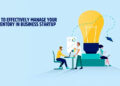 How to Effectively Manage Your Inventory in Business Startup