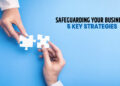 Safeguarding Your Business: 5 Key Strategies