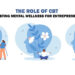 The Role of CBT :Boosting Mental Wellness for Entrepreneurs