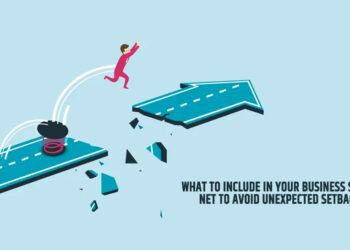 What to Include in Your Business Safety Net to Avoid Unexpected Setbacks