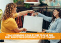 Transforming Your Store To Give The Best Shopping Experience To Customers