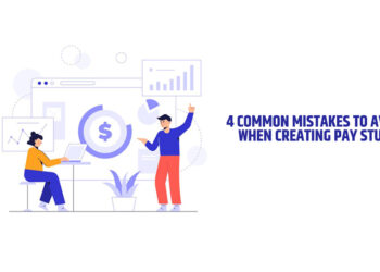 4 Common Mistakes to Avoid When Creating Pay Stubs