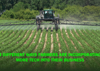 4 Different Ways Farmers are Incorporating More Tech into Their Business