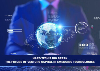 Hard Tech’s Big Break: The Future of Venture Capital in Emerging Technologies