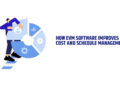 How EVM Software Improves Cost and Schedule Management